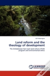 Land Reform And The Theology Of Development