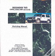 Land Rover Defender Td5 1999-2005 My Onwards Workshop Manual