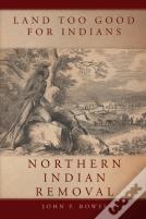 Land Too Good For Indians