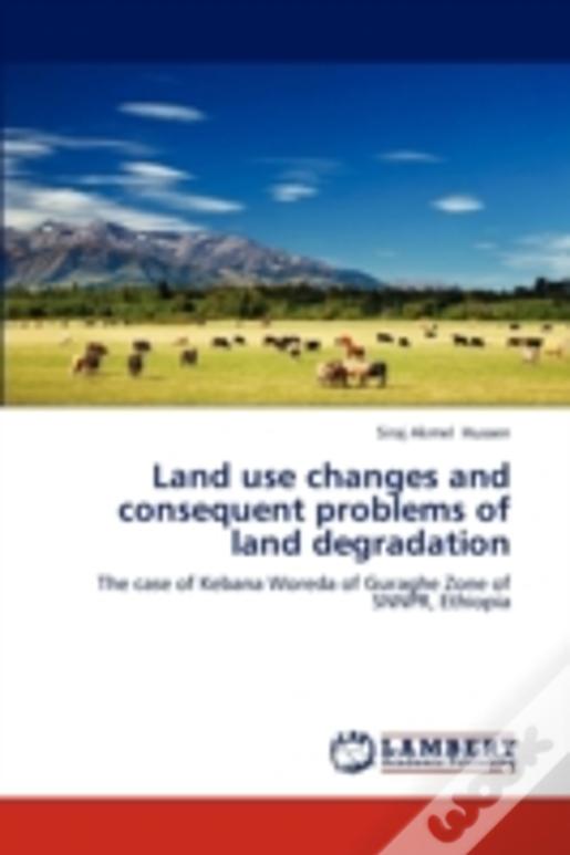 Land Use Changes And Consequent Problems Of Land Degradation