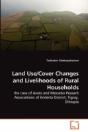 Land Use/Cover Changes And Livelihoods Of Rural Households - Preview