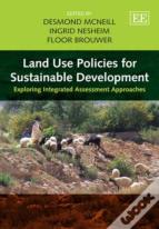 Land Use Policies For Sustainable Development - Exploring Integrated Assessment Approaches