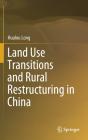 Land Use Transitions And Rural Restructuring In China - Preview
