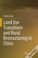 Land Use Transitions And Rural Restructuring In China