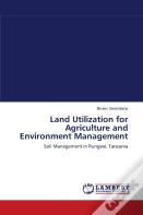 Land Utilization For Agriculture And Environment Management