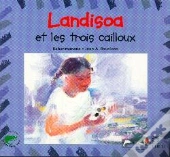 Landisoa Et Les Trois Cailloux