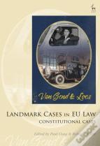 Landmark Cases In Eu Law, Volume 1