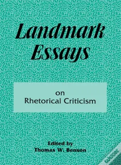 Landmark Essays On Rhetorical Criticism