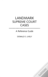 Landmark Supreme Court Cases