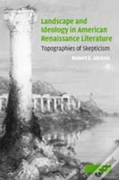 Landscape And Ideology In American Renaissance Literature
