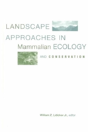 Landscape Approaches In Mammalian Ecology And Conservation - Preview