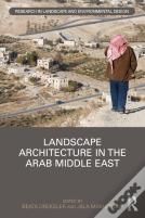 Landscape Architecture In The Arab Middle East