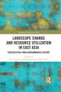 Landscape Change And Resource Utilization In East Asia - Preview