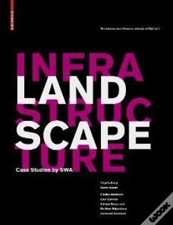 Capa do artigo Landscape Infrastructure Case Studies By Swa /Anglais