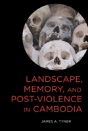 Landscape, Memory, And Post-Violence In Cambodia - Preview