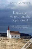 Landscape, Religion, And The Supernatural