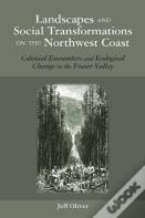 Landscapes And Social Transformations On The Northwest Coast
