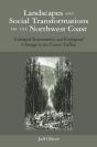 Landscapes And Social Transformations On The Northwest Coast - Preview