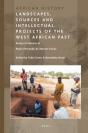 Landscapes, Sources And Intellectual Projects Of The West African Past - Preview
