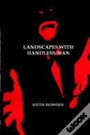 Landscapes With Handless Man