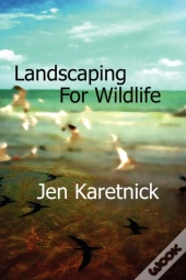 Landscaping For Wildlife