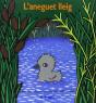 L'Aneguet Lleig - Preview
