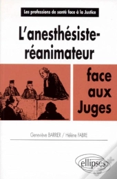 L'Anesthésiste-Réanimateur Face Aux Juges