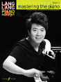 Lang Lang Piano Academy: Mastering The Piano Level 1 - Preview