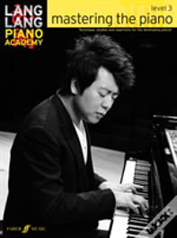 Lang Lang Piano Academy: Mastering The Piano Level 3