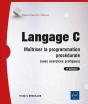 Langage C : Maîtriser La Programmation Procédurale (Avec Exercices Pratiques) (3e Édition) (3e Édition) - Preview