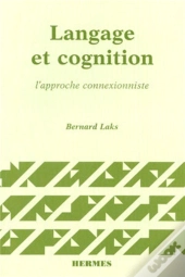 Langage Et Cognition, L'Approche Connexionniste