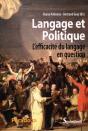 Langage Et Politique ; L'Efficacité Du Langage En Question - Preview