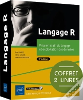 Langage R : Prise En Main Du Langage Et Exploitation Des Données (3e Édition)