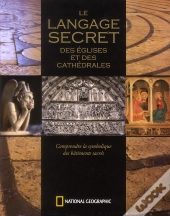 Langage Secret Des Eglises Et Des Cathedrales