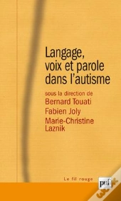 Langage, Voix Et Parole Dans L'Autisme