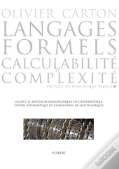 Langages Formels ; Calculabilité Et Complexité ; Cours Et Exercices De Mathématiques Pour L'Informatique