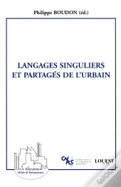 Langages Singuliers Et Partagés De L'Urbain