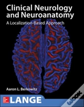 Lange Clinical Neurology And Neuroanatomy: A Localization-Based Approach