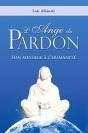 L'Ange Du Pardon : Son Message A L'Humanite - Preview