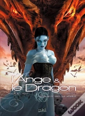 L'Ange Et Le Dragon Tome 2 ; Et La Vie Ne Sera Que Vénéfice