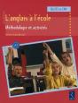 L'Anglais À L'École ; Méthodologie Et Activités ; Du Ce1 Au Cm2 - Preview