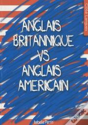 L'Anglais Britannique Et L'Anglais Américain