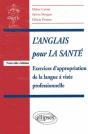 L'Anglais Pour La Santé ; Exercices D'Appropriation De La Langue À Visée Professionnelle - Preview