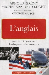 L'Anglais Pour Les Entrepreneurs, Les Dirigeants Et Les Managers