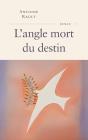 L'Angle Mort Du Destin - Preview