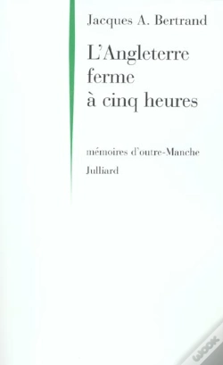 Capa do artigo L'Angleterre Ferme A Cinq Heures ; Memoires D'Outre-Manche