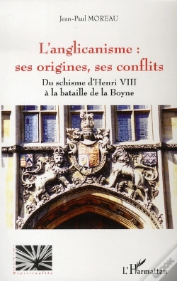 Capa do artigo L'Anglicanisme : Ses Origines, Ses Conflits ; Du Schisme D'Henri Viii À La Bataille De La Boyne