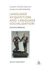 Language Acquisition And Language Socialization - Preview