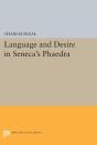 Language And Desire In Seneca'S Phaedra - Preview