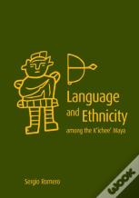 Language And Ethnicity Among The Kâ€™Icheeâ€™ Maya